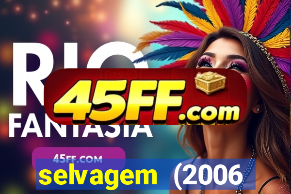 selvagem (2006 filme completo dublado